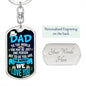 Dad-To The World You May Be- Dog Tag Keychain