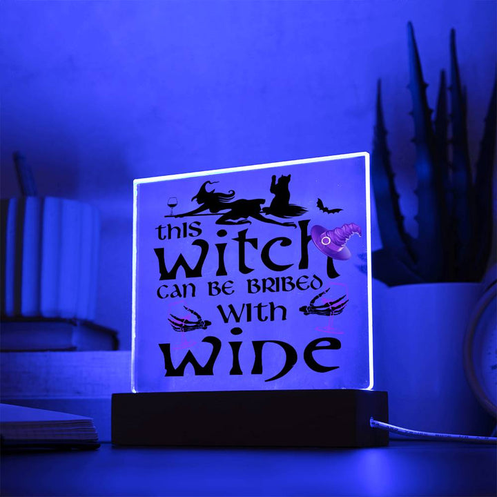 Witch Can Be Bribed-Acrylic