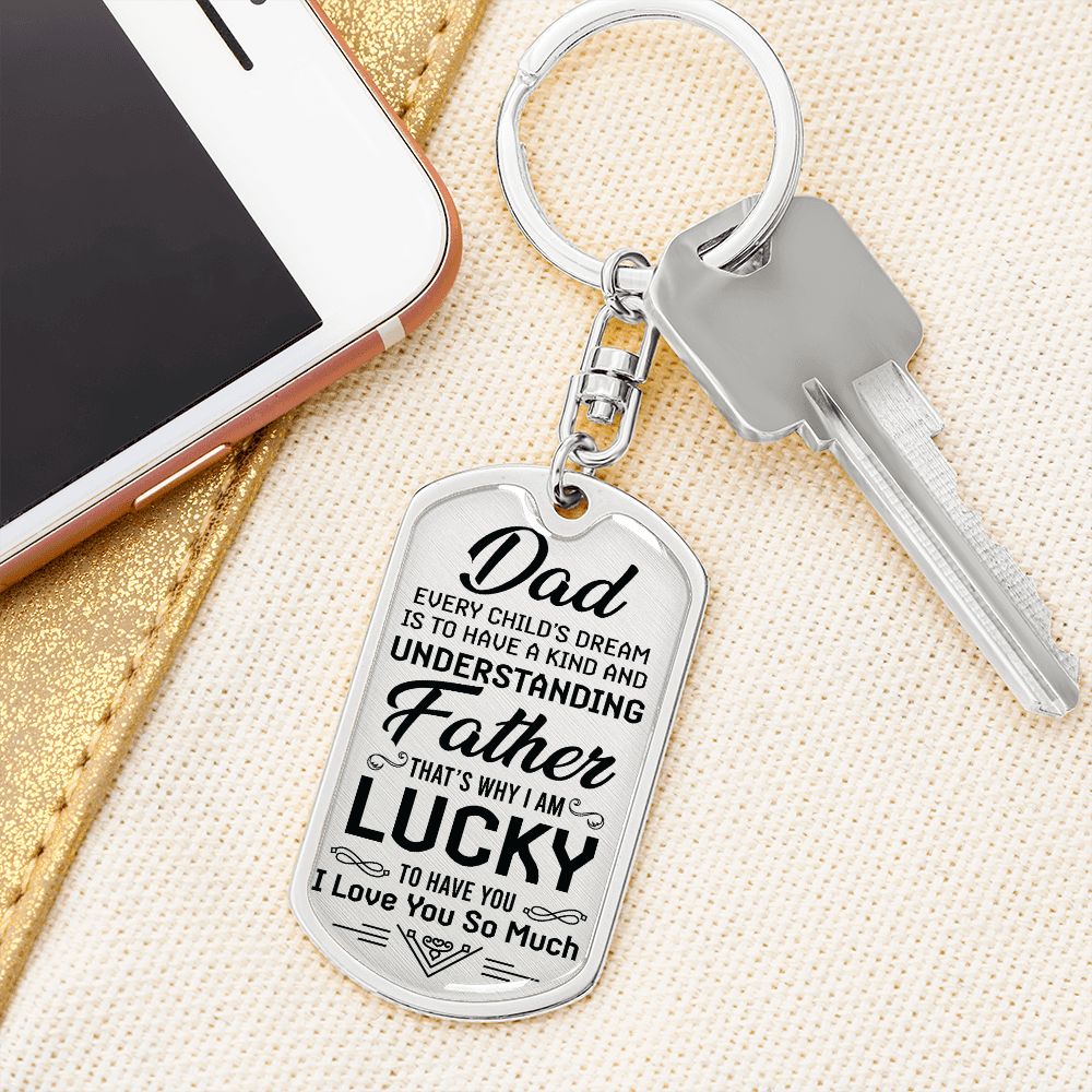 Every Child's Dream-For Dad- Dog Tag Keychain