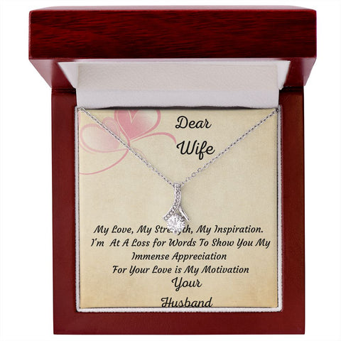 Dear Wife, My Love, My Strength -Alluring Beauty Necklace