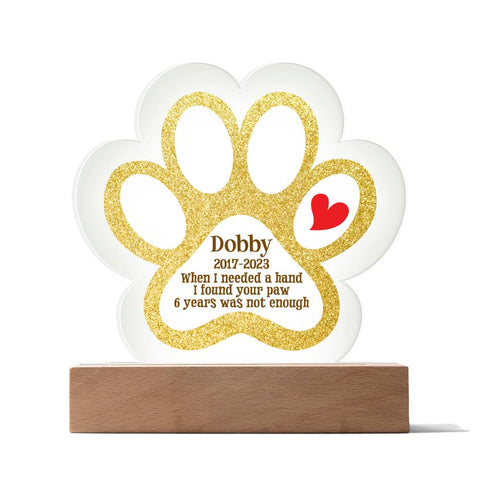 Paw Print Acrylic Plaque - I Found Your Paw